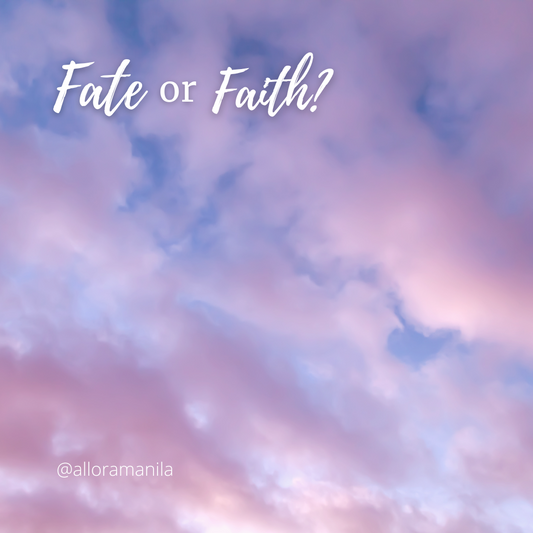 Fate or Faith?